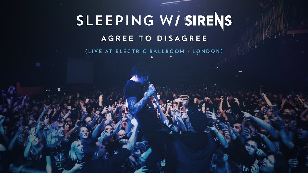 Sleeping With Sirens - Agree To Disagree (Live at London 2019)