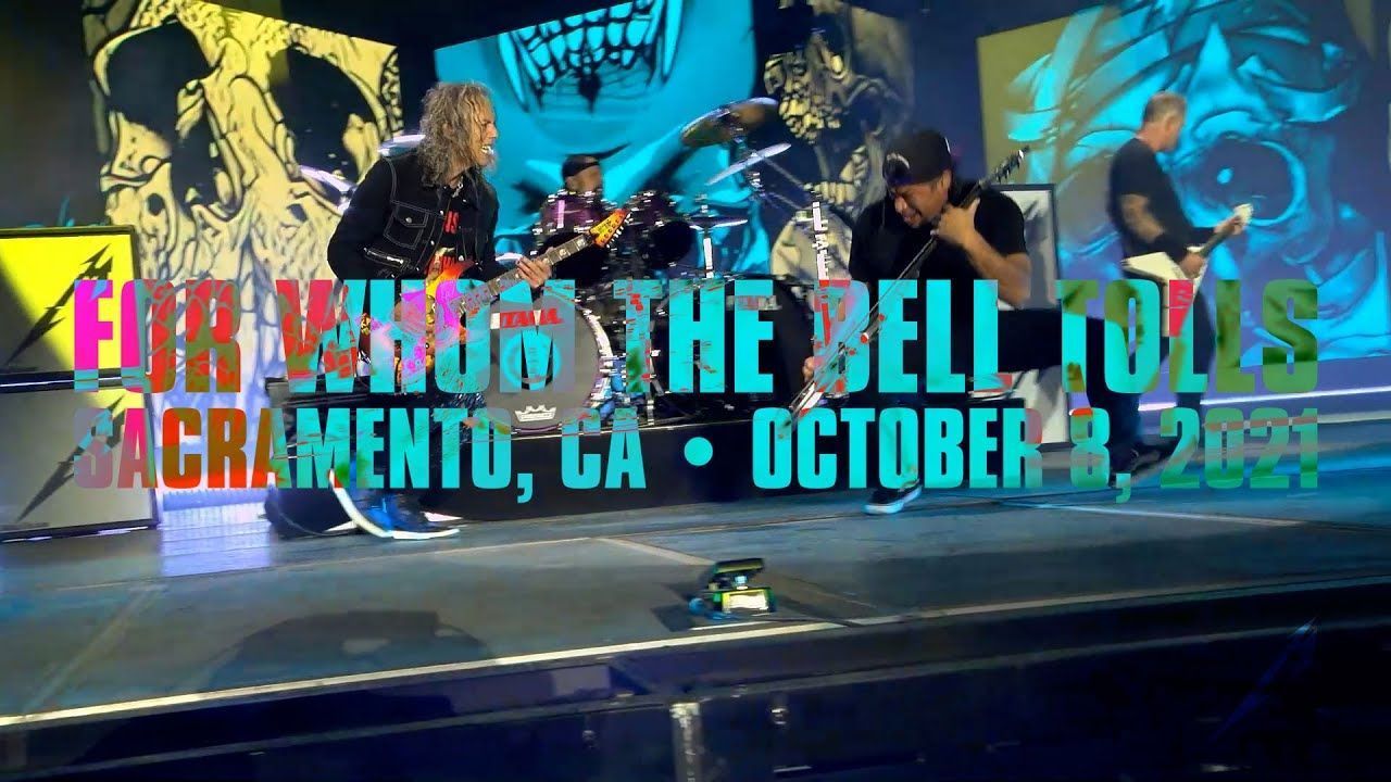 Metallica - For Whom the Bell Tolls (Live in Sacramento 2021)