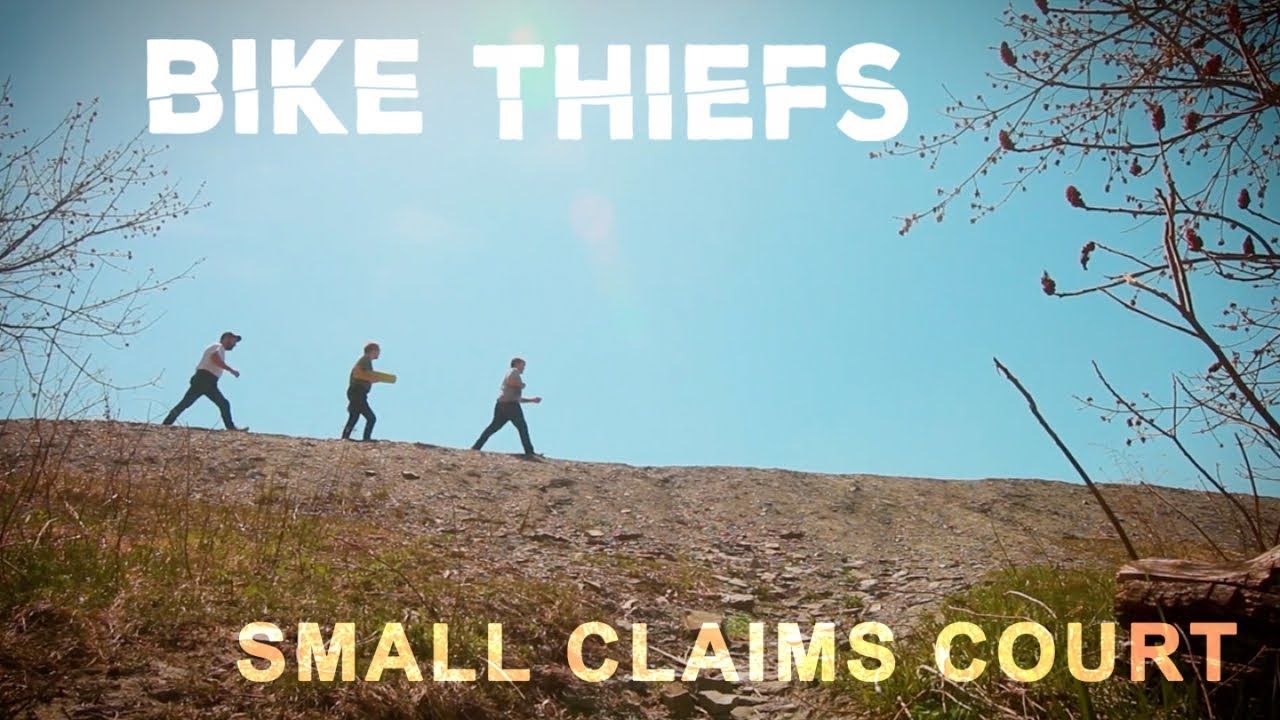 Bike Thiefs - Small Claims Court (Official)