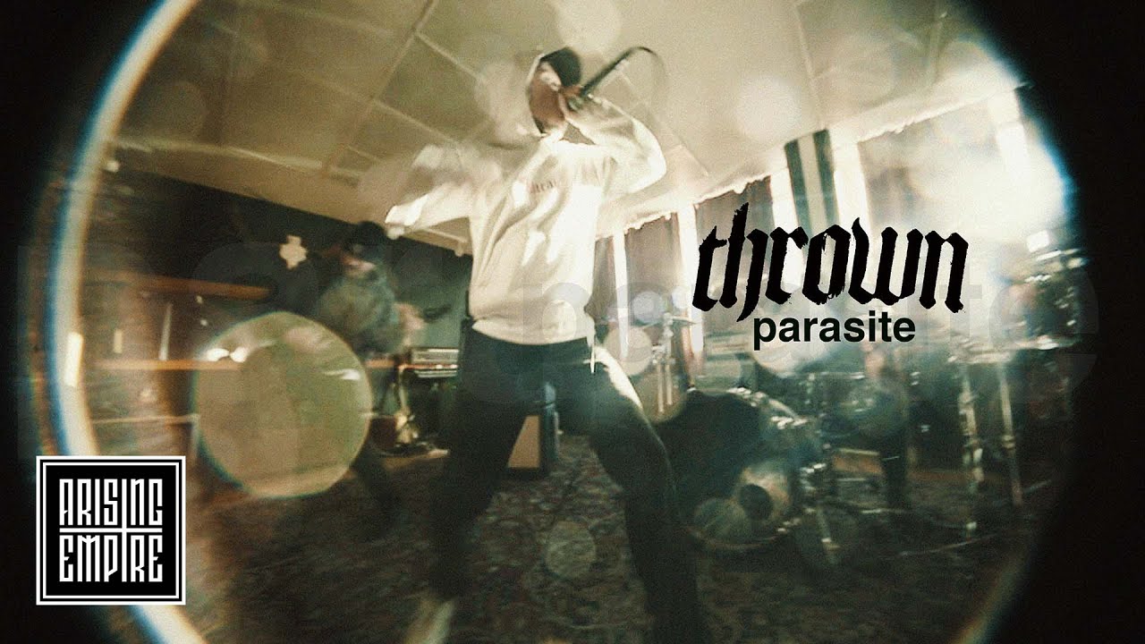 Thrown - Parasite (Official)