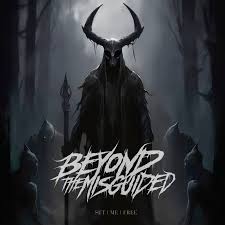 Beyond The Misguided - Set Me Free (EP)