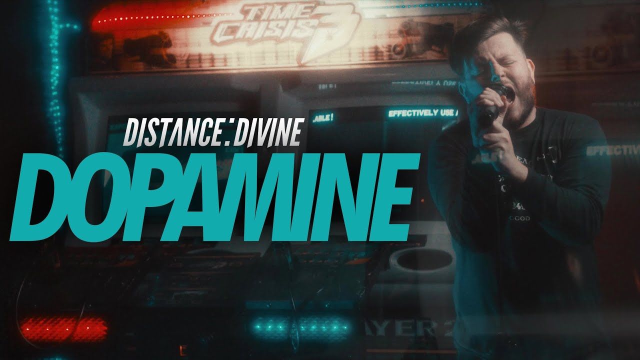 Distance: Divine - Dopamine (Official)