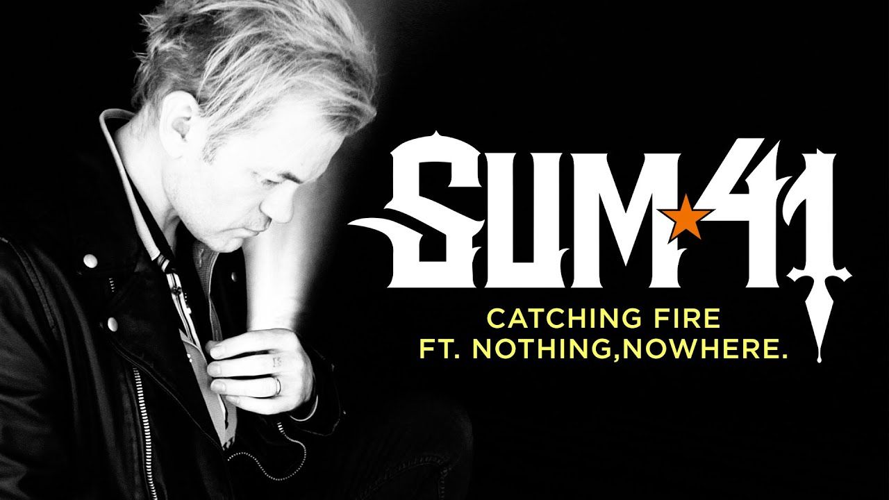 Sum 41 ft. Nothing,Nowhere - Catching Fire (Official)