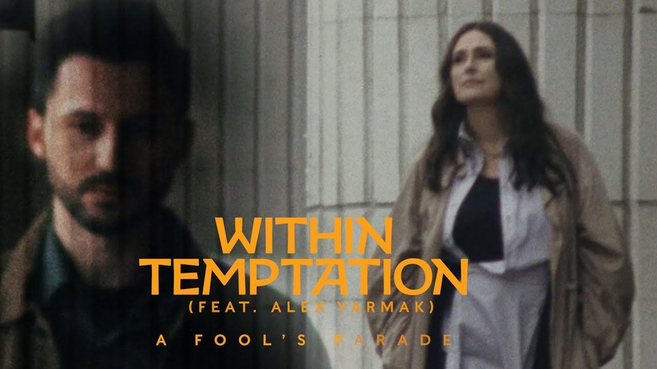 Within Temptation feat. Alex Yarmak - A Fool’s Parade (Official)