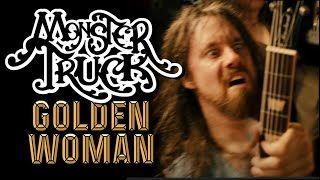 Monster Truck - Golden Woman (Official)