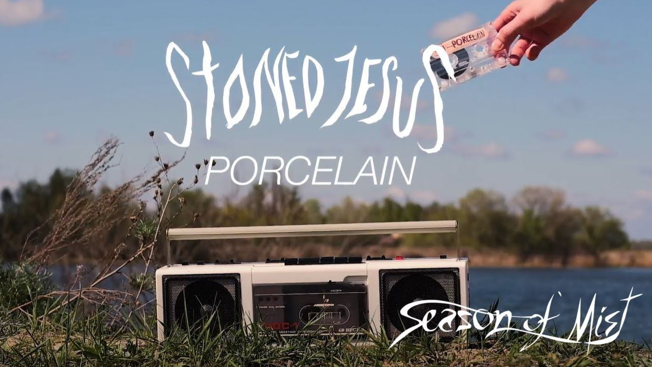 Stoned Jesus - Porcelain (Official)