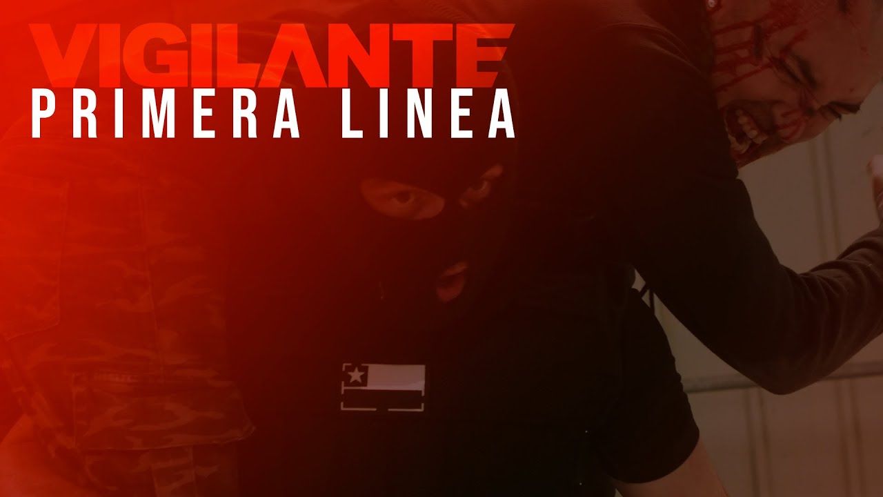 Vigilante - Primera Linea (Official)