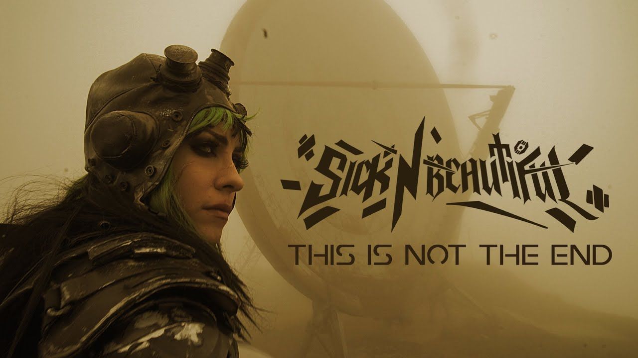 Sick N\' Beautiful - This Is Not The End (Official)