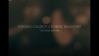 Eskimo Callboy - The Devil Within (Tobias Rauscher)