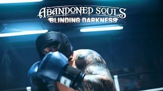 Abandoned Souls - Blinding Darkness (Official)