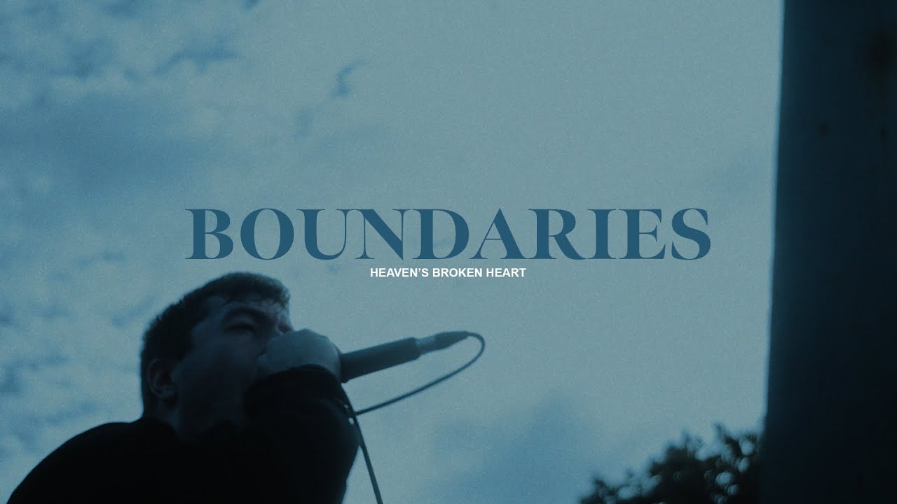 Boundaries - Heaven\'s Broken Heart (Official)