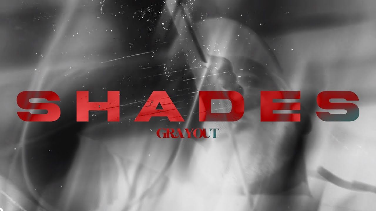 Grayout - Shades (Official)