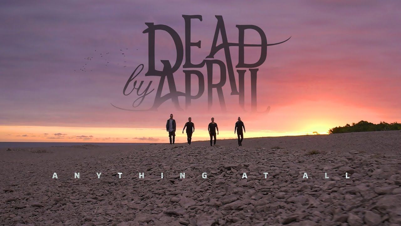 Dead By April - Anything at All (Official)