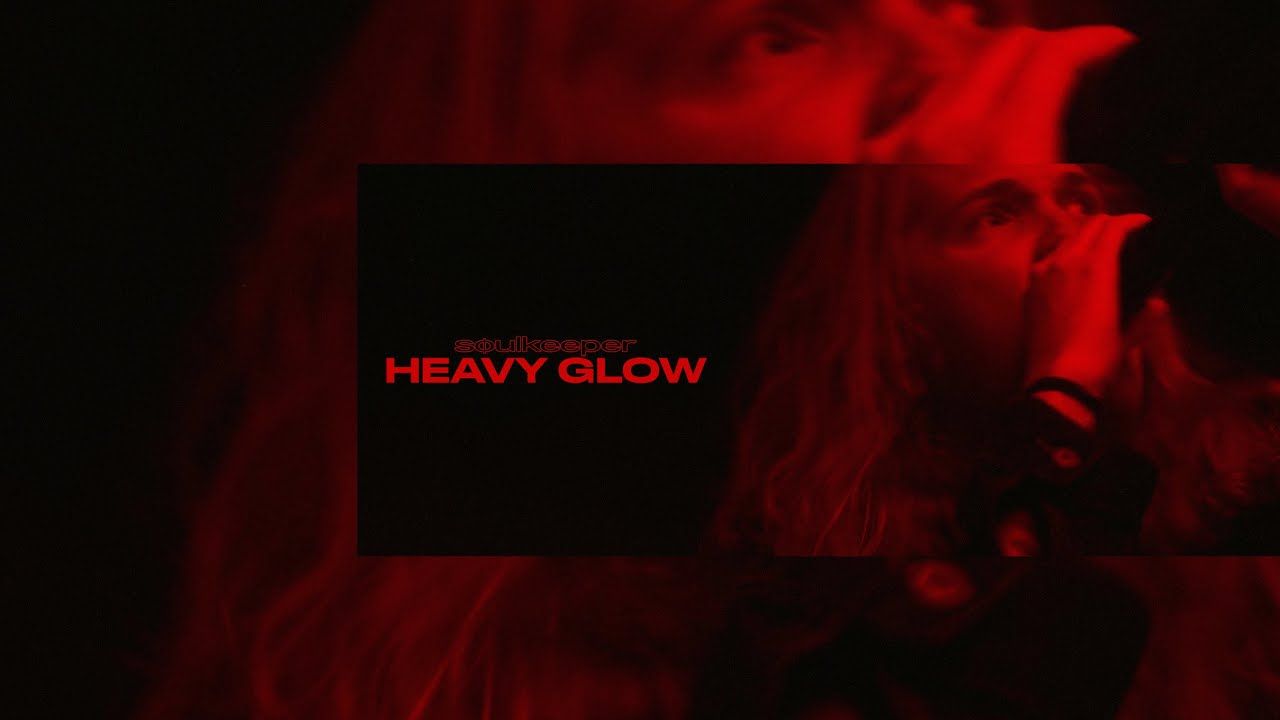Soulkeeper - Heavy Glow (Official)