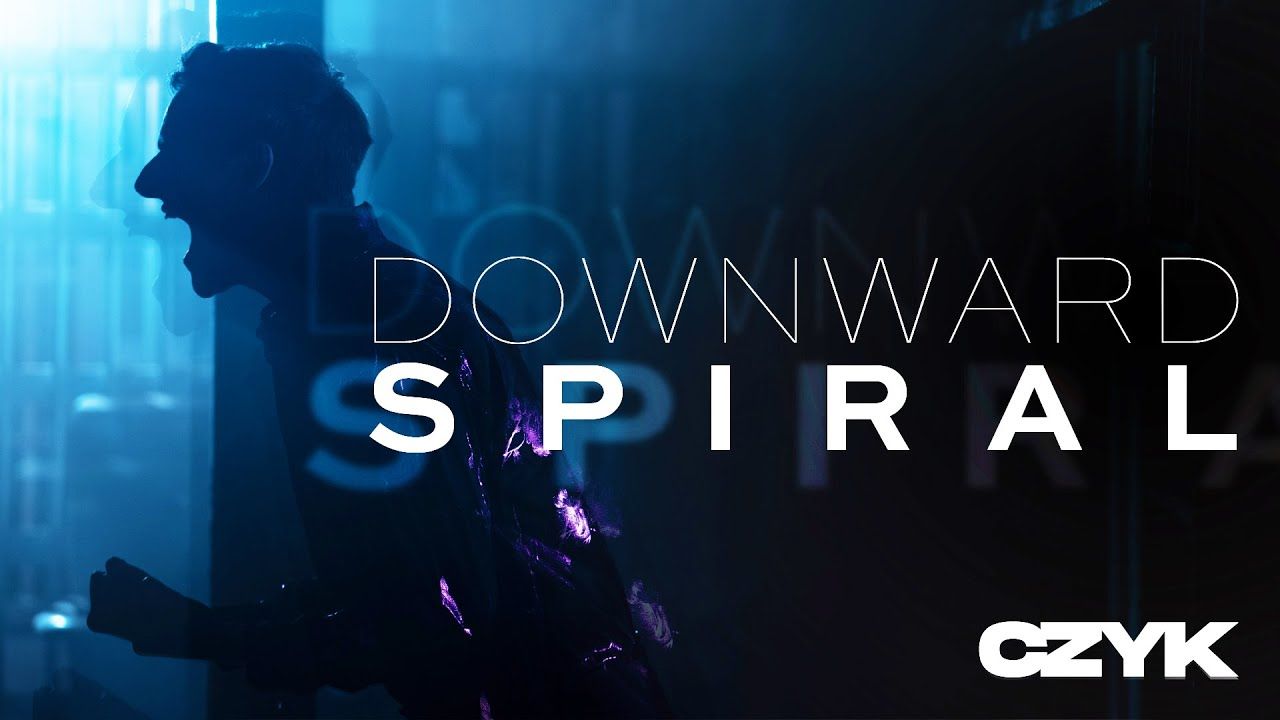 Czyk - Downward Spiral (Official)