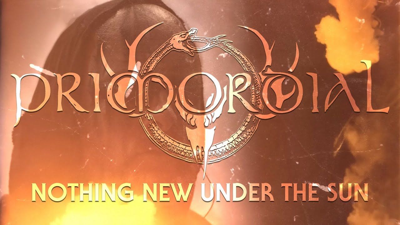Primordial - Nothing New Under The Sun (Official)