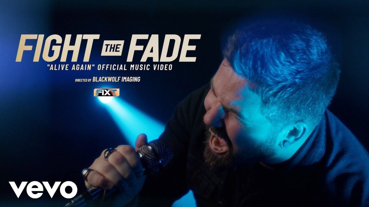 Fight The Fade - Alive Again (Official)