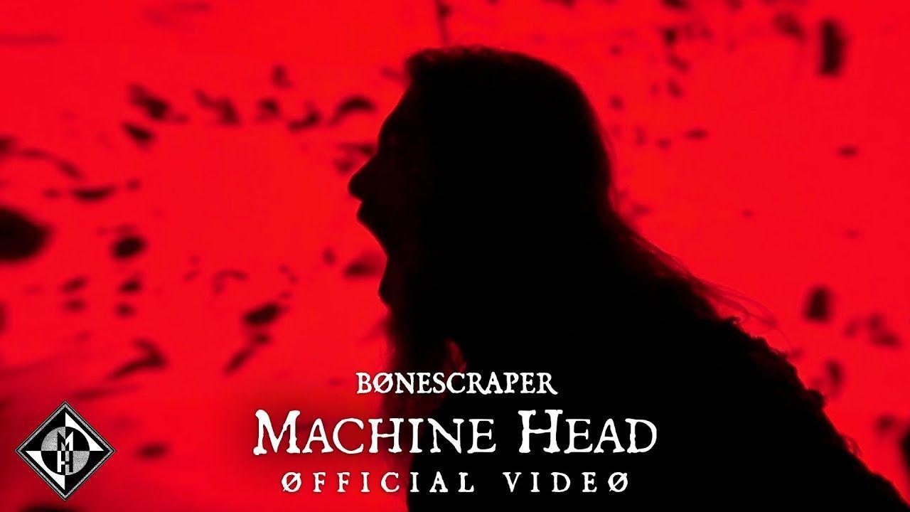 Machine Head - Bønescraper (Official)