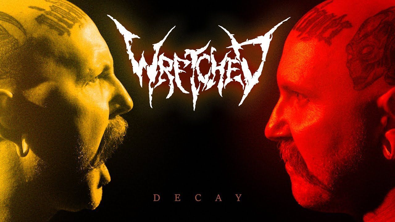Wretched - Decay (Official)