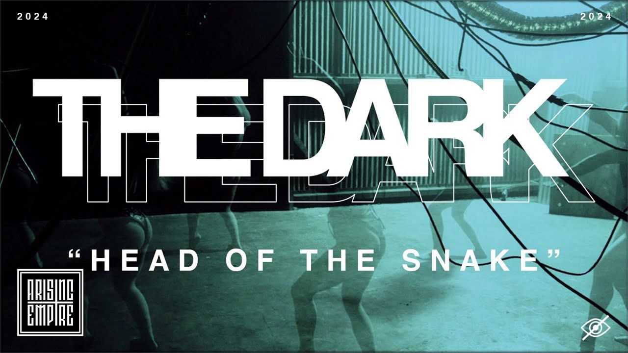 The Dark - Head Of The Snake (Official)