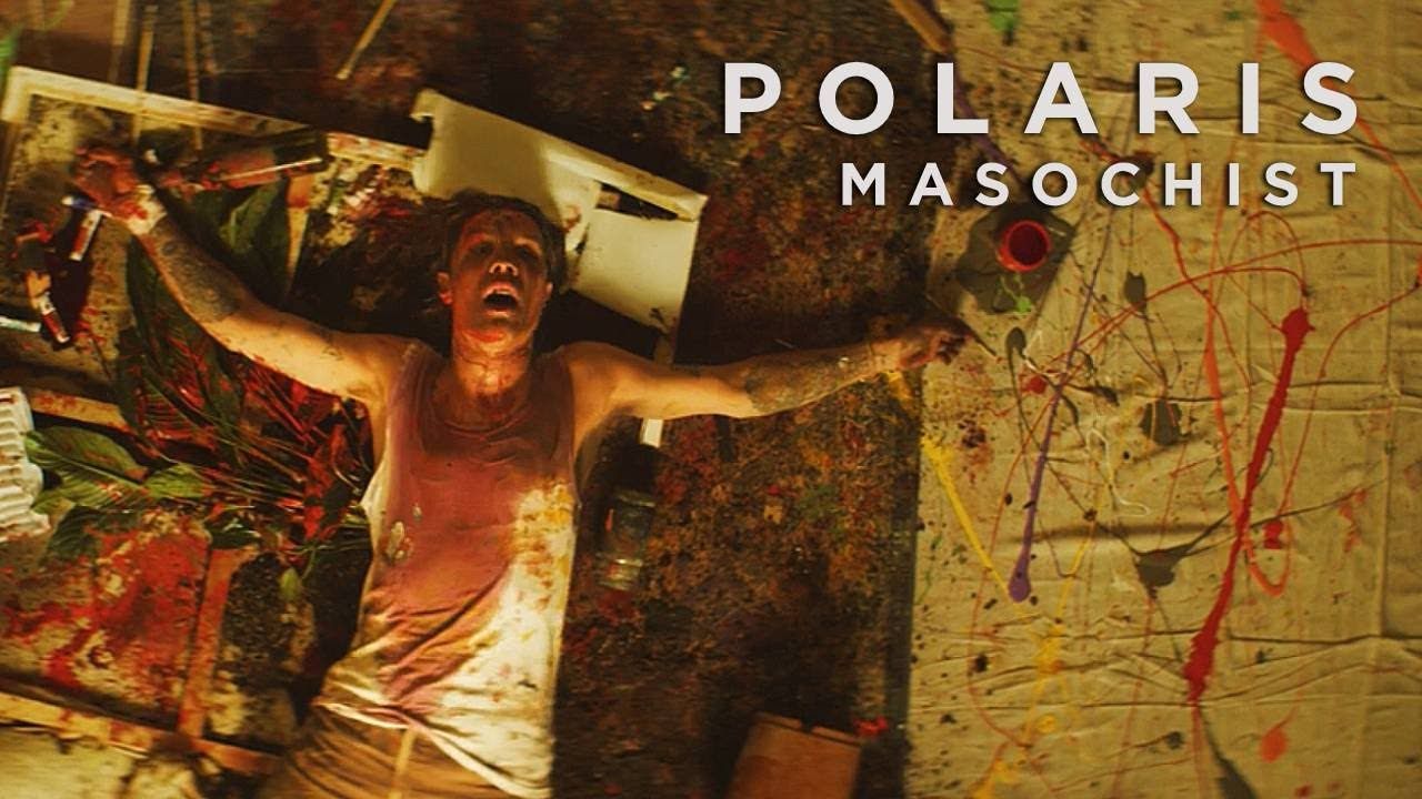 Polaris - Masochist (Official)