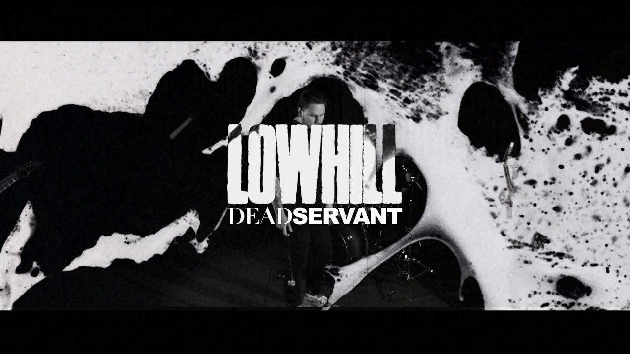 Lowhill - Dead Servant (Official)