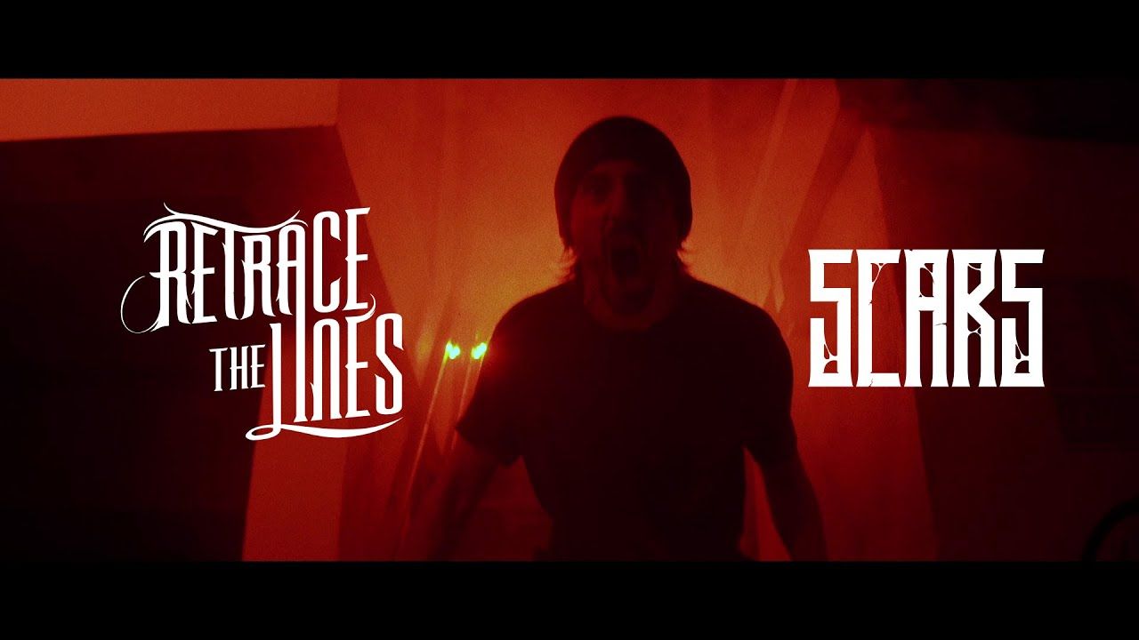 Retrace The Lines - Scars (Official)