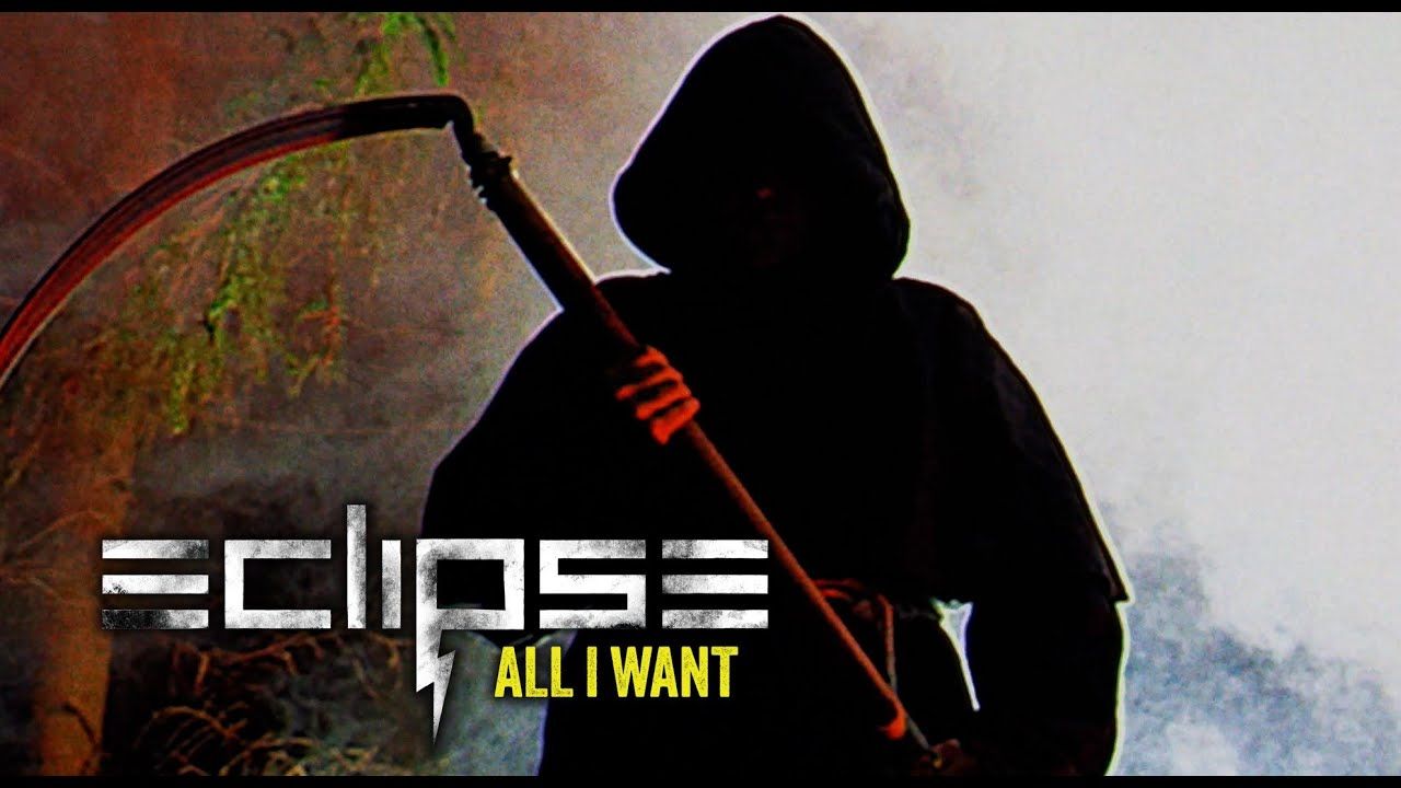 Eclipse - All I Want (Official)
