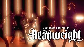 Cutthroat Conspiracy - Deadweight (Official)