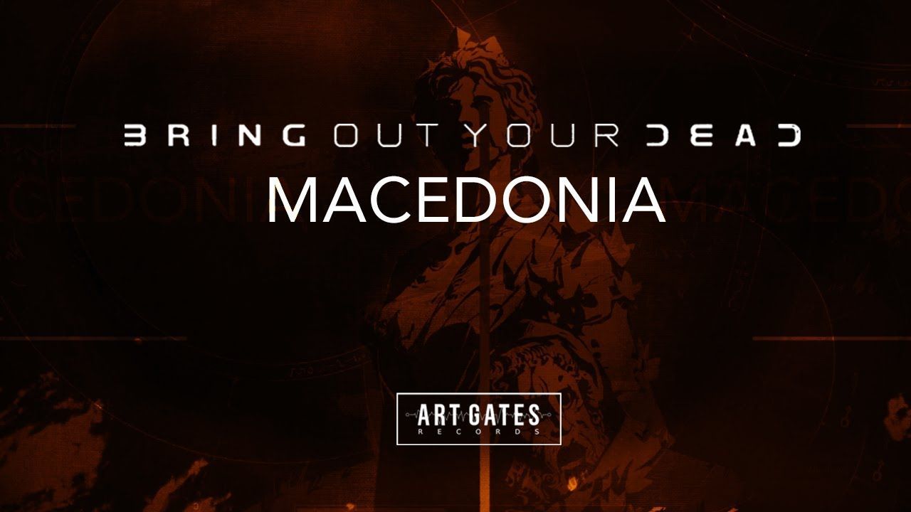 Bring Out Your Dead - Macedonia (Official)
