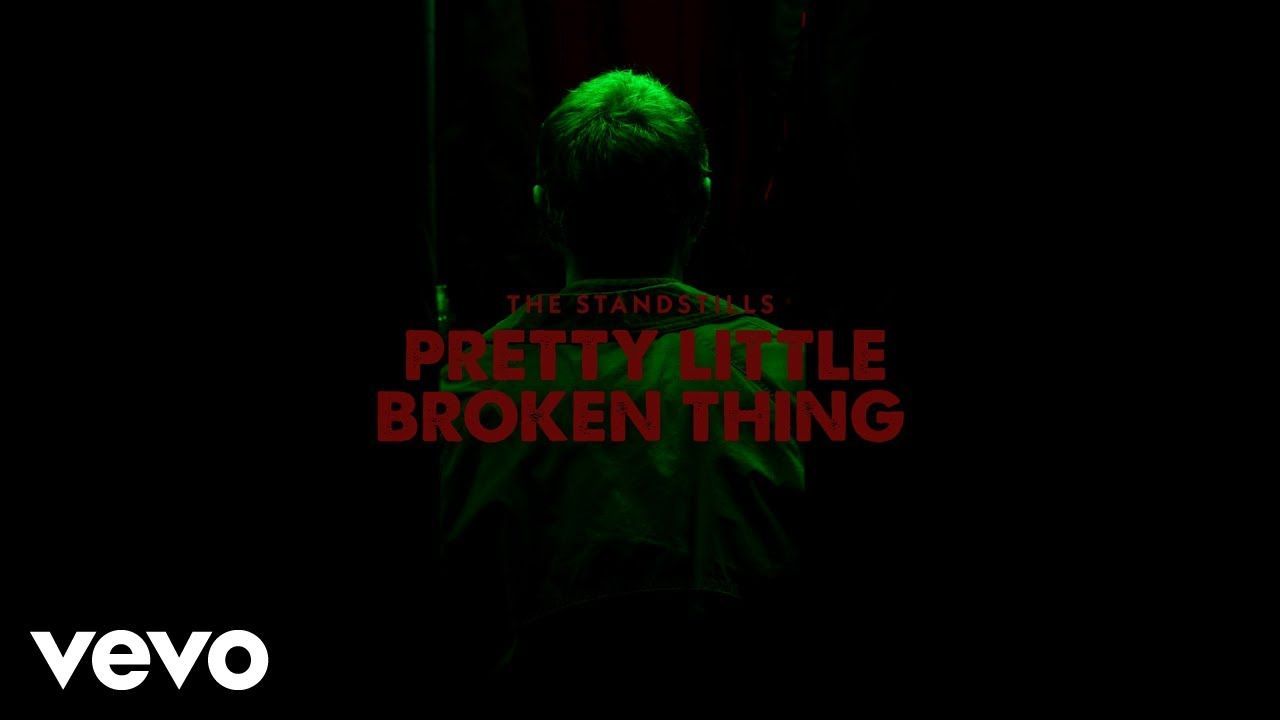 The Standstills - Pretty Little Broken Thing (Official)