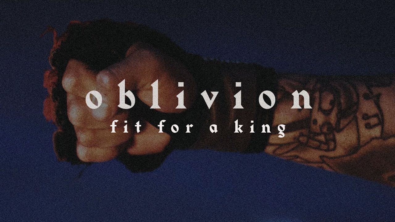Fit For A King - Oblivion (Official Video)