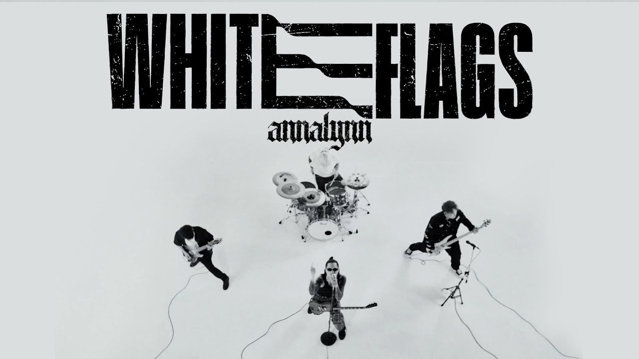 Annalynn - White Flags (Official)