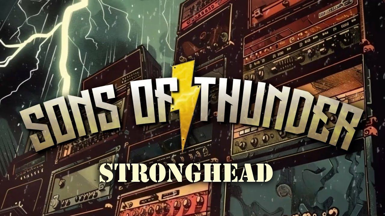 Sons Of Thunder - Stronghead (Official)