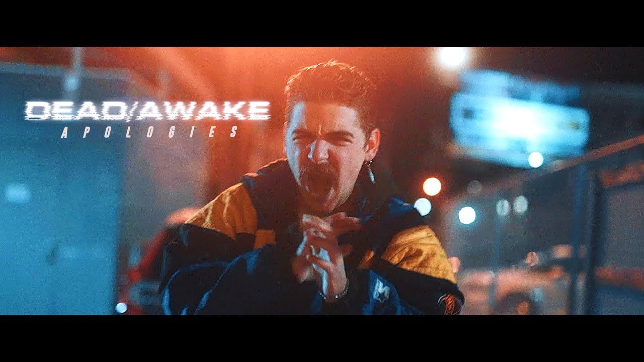 Dead/Awake - Apologies (Official)