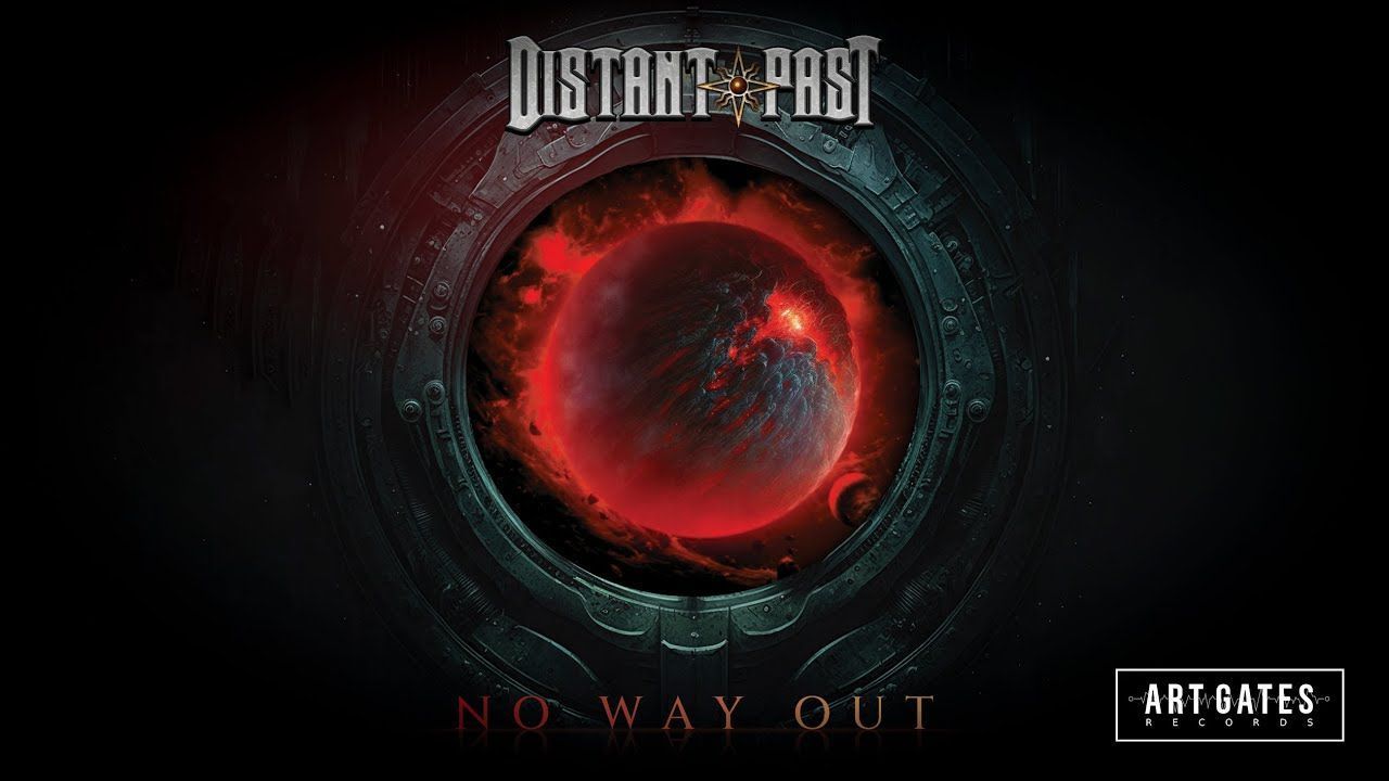 Distant Past - No Way Out (Official)