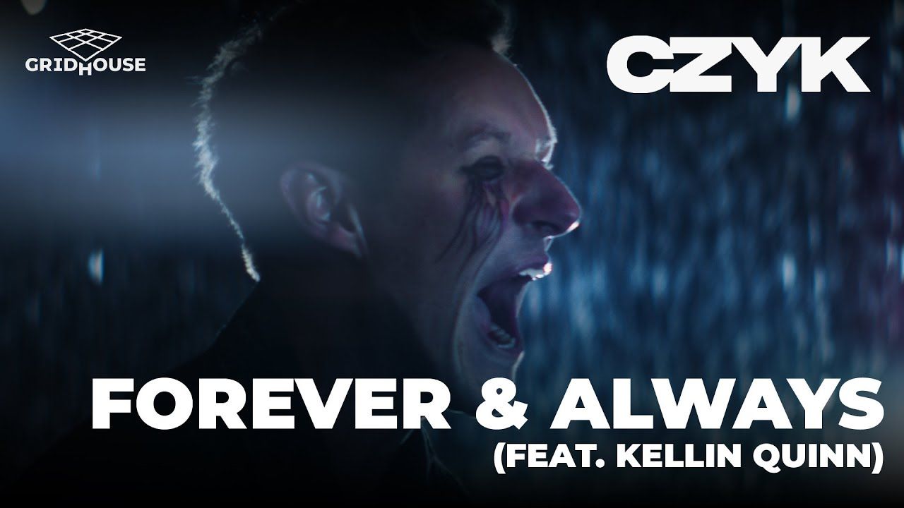 Czyk feat. Kellin Quinn - Forever & Always (Official)