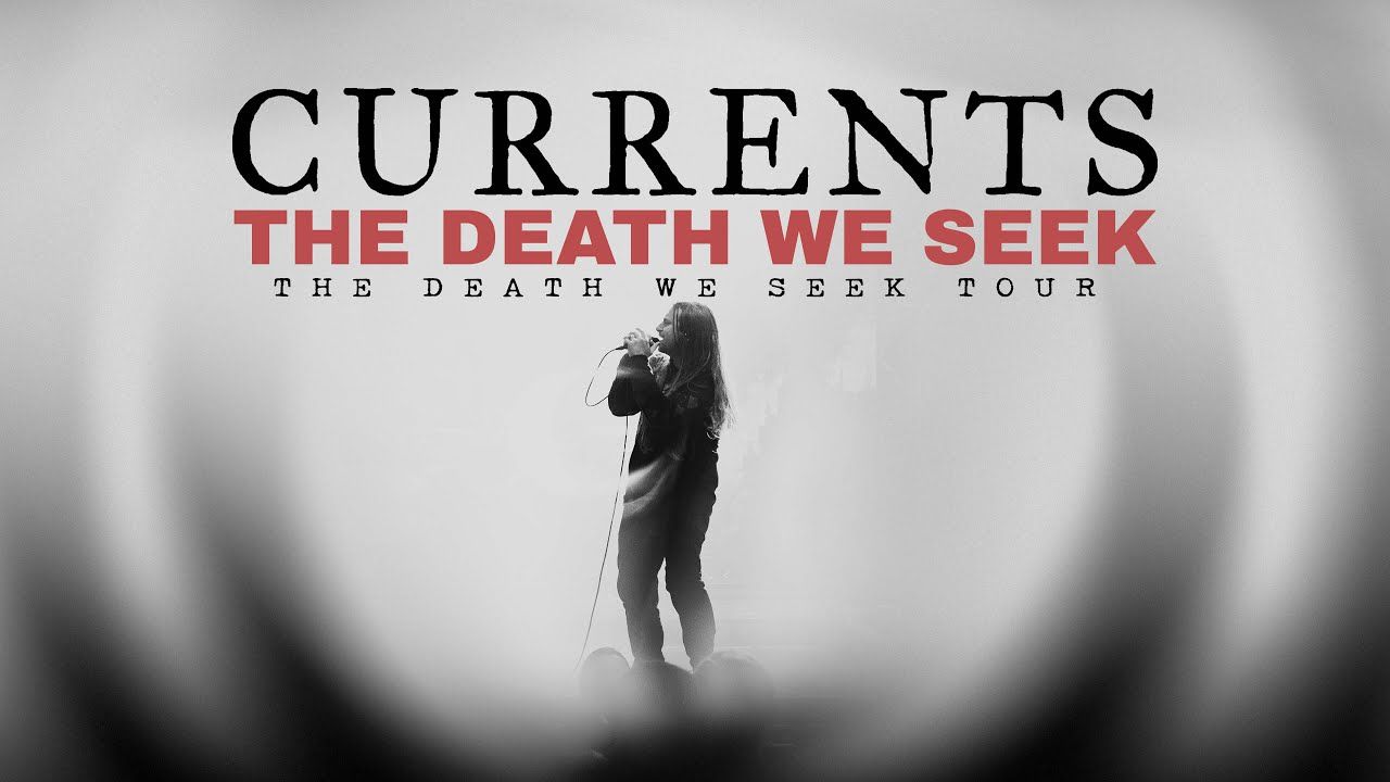 Currents - The Death We Seek (Live 2024)