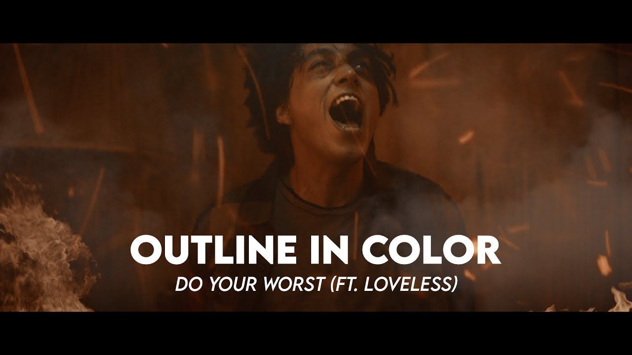Outline In Color - Do Your Worst (Official)