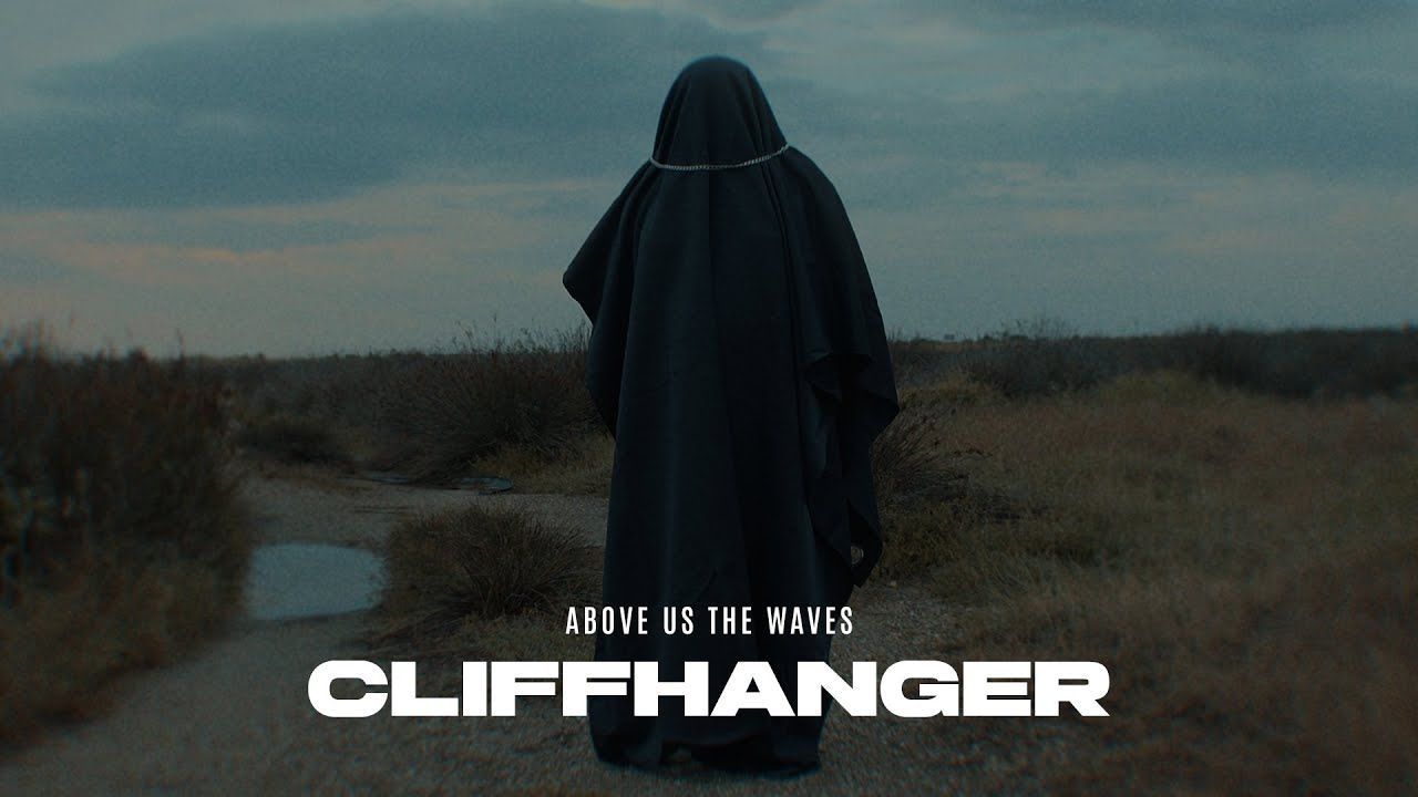 Above Us The Waves - Cliffhanger (Official)