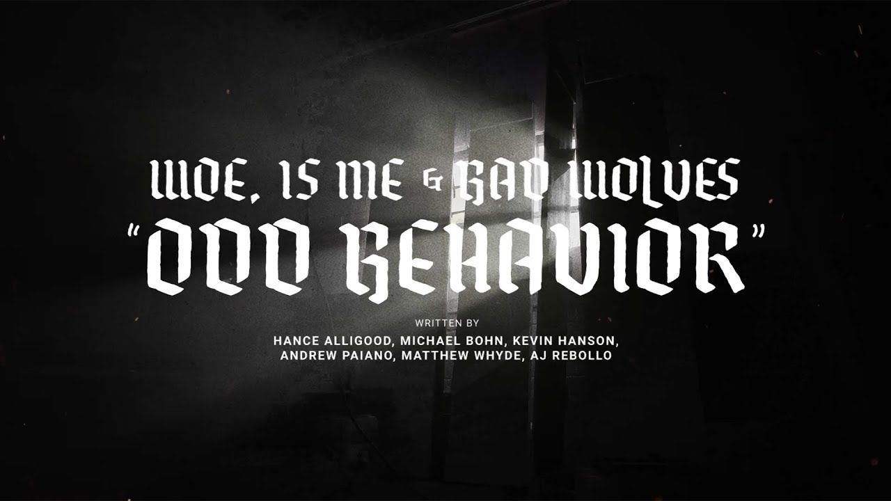 Woe, Is Me feat. AJ Rebollo - Odd Behavior (Official)