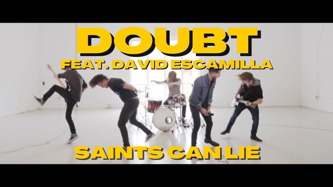 Saints Can Lie feat. David Escamilla - Doubt (Official)