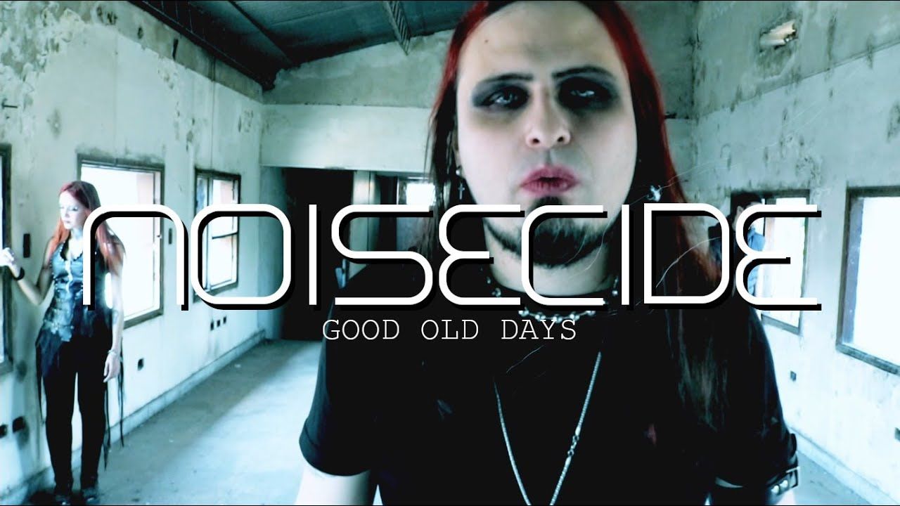 Noisecide - Good Old Days (Official)
