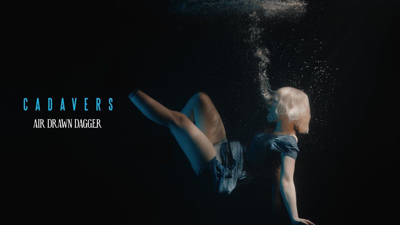 Air Drawn Dagger - Cadavers (Official)
