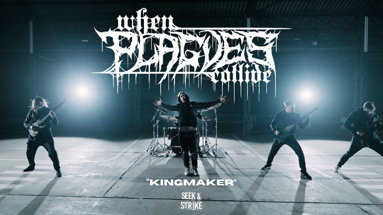 When Plagues Collide - Kingmaker (Offcial)