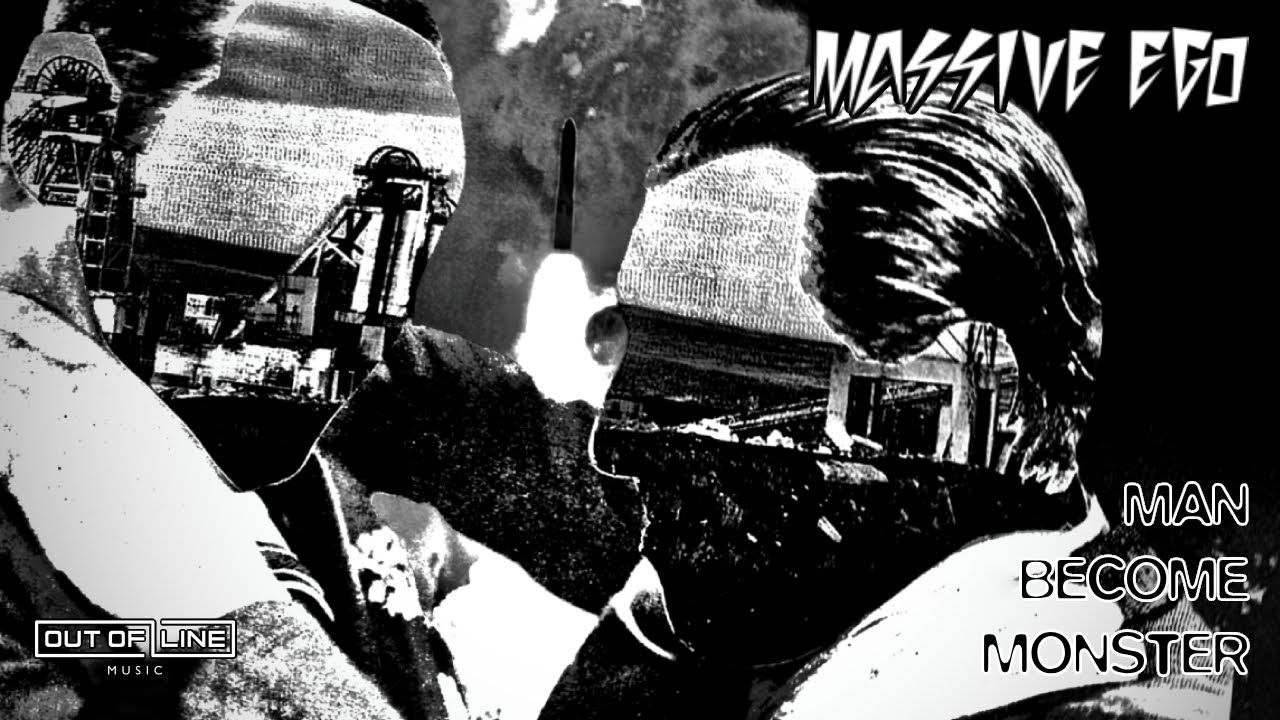 Massive Ego - Man Become Monster (Official)