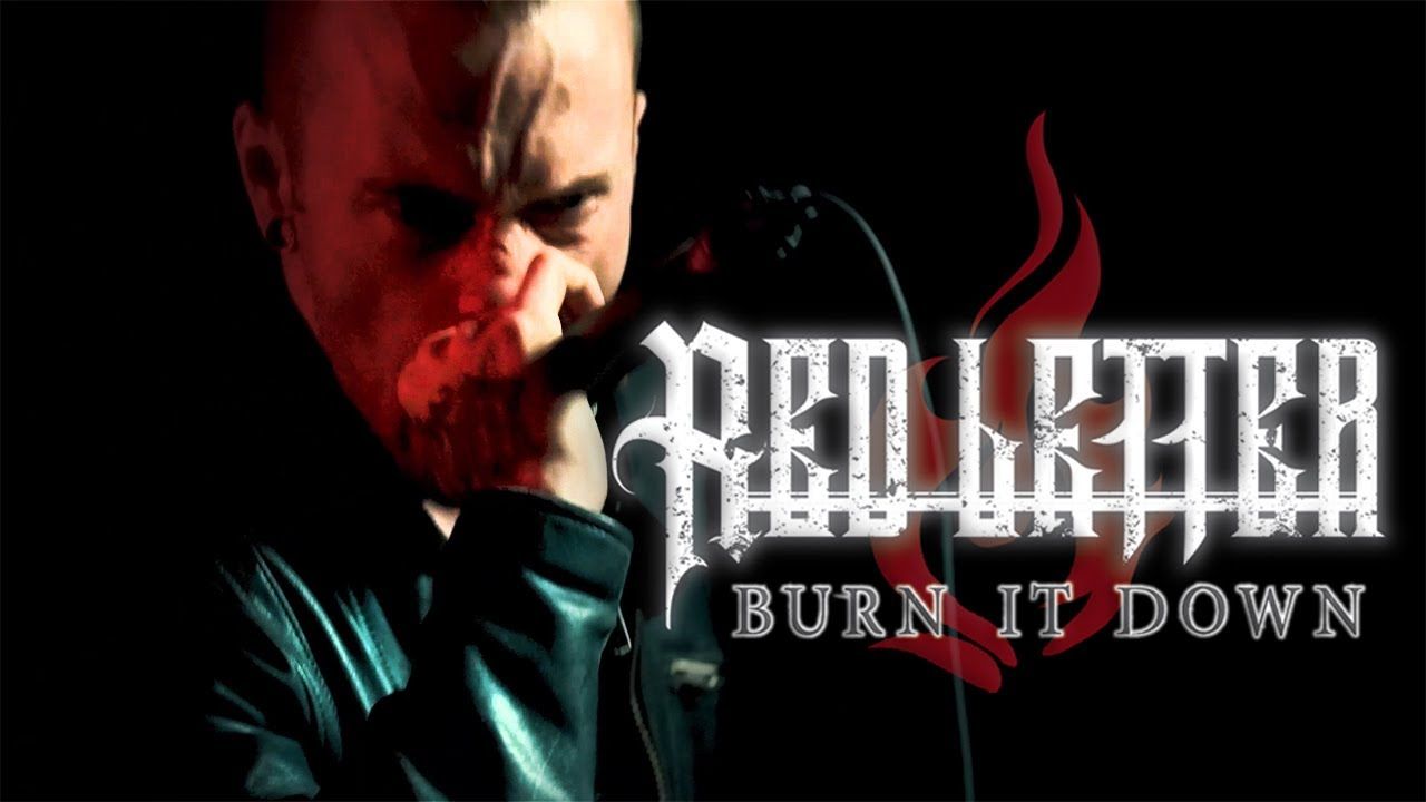 Red Letter - Burn It Down (Official)