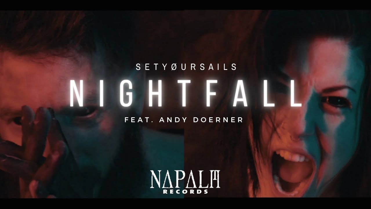 Setyoursails  - Nightfall (Official)