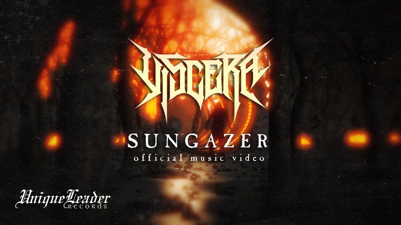 Viscera - Sungazer (Official)