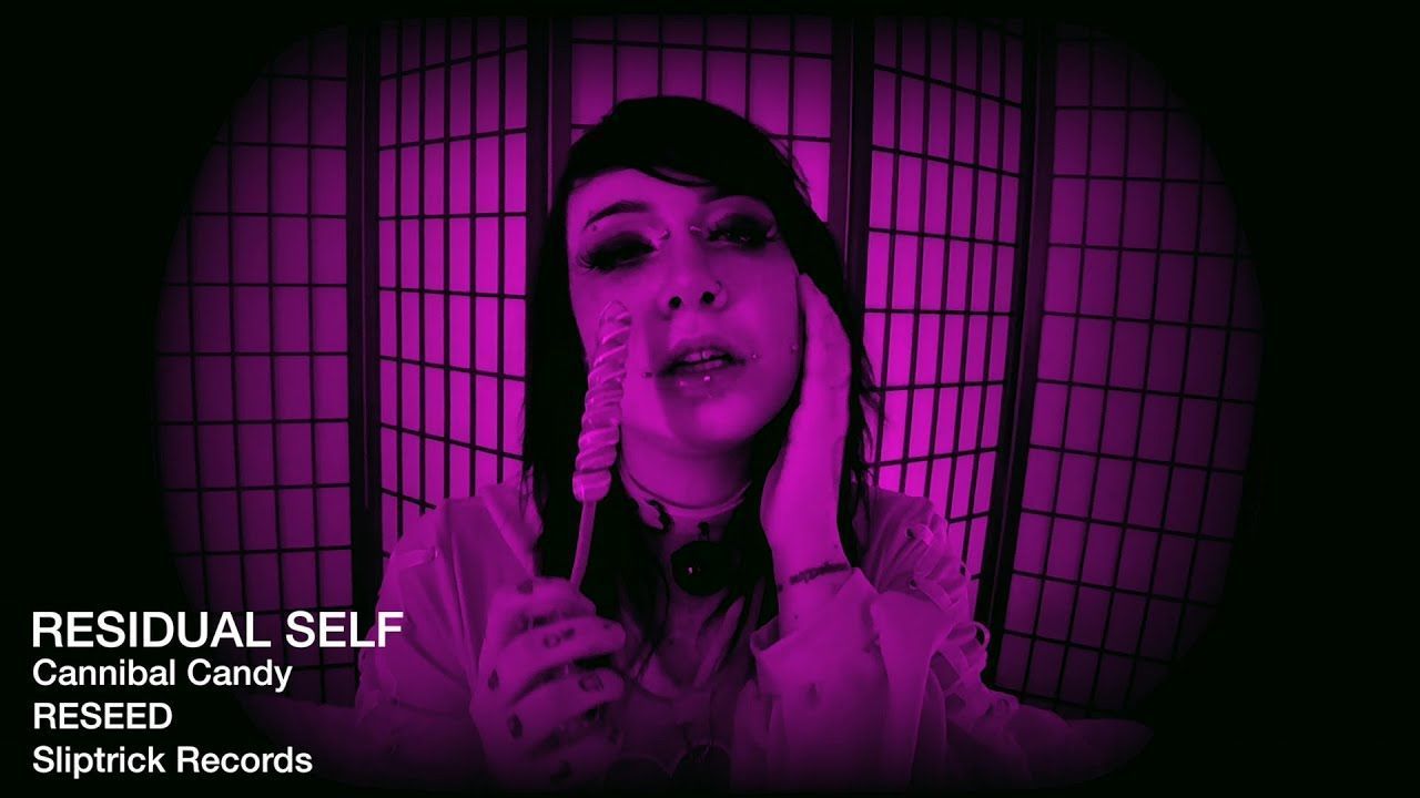Residual Self - Cannibal Candy (Official)